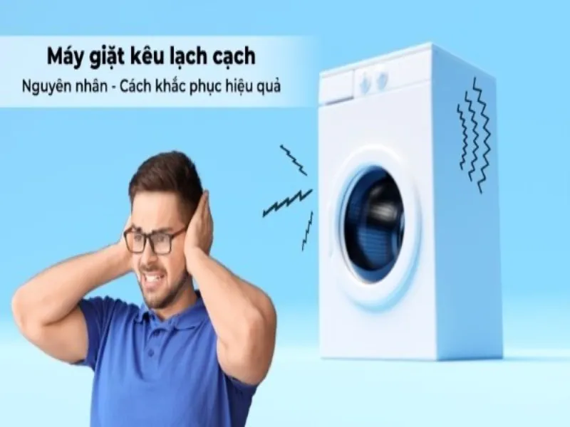 Thumbnail Nguyên nhân và cách khắc phục máy giặt kêu lạch cạch khi hoạt động