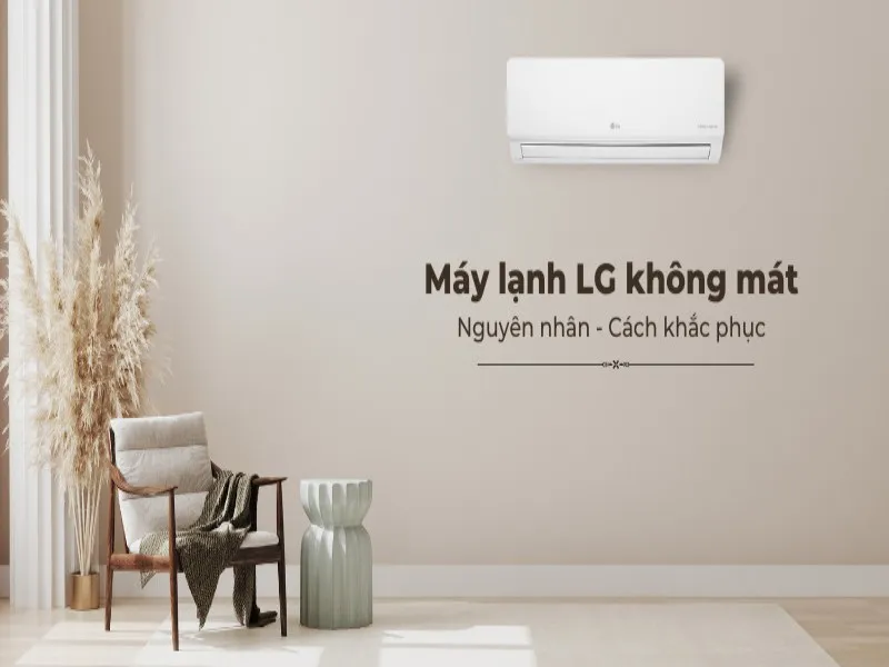 Thumbnail Nguyên nhân và cách khắc phục máy lạnh LG không lạnh